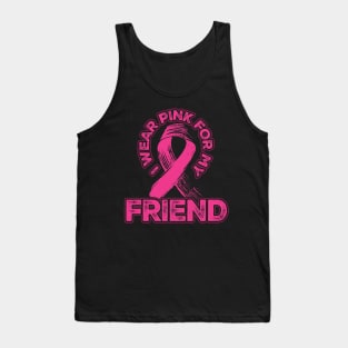 I wear pink for my Friend Tank Top